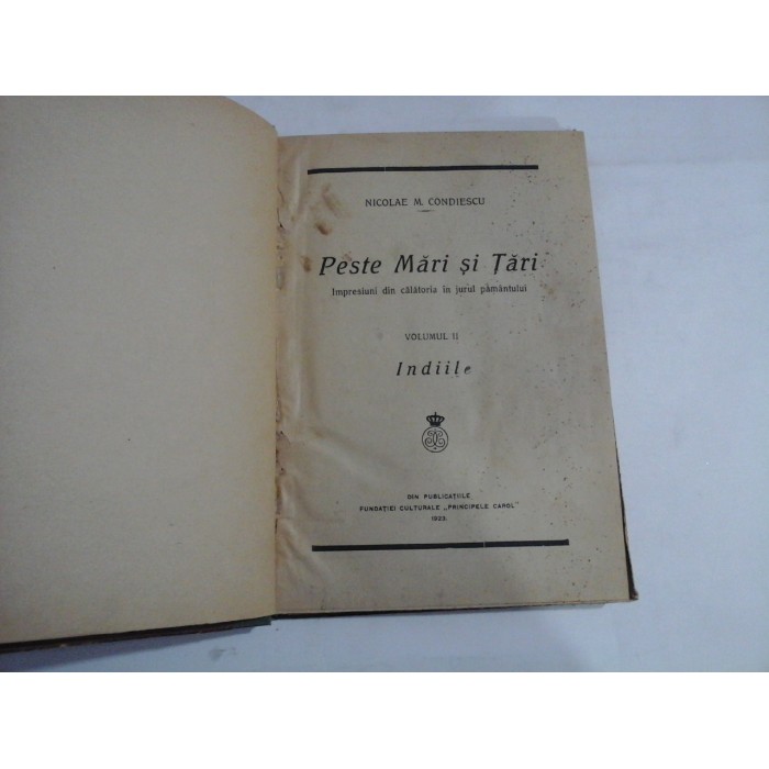 PESTE MARI SI TARI - NICOLAE M. CONDIESCU - (VOLUMUL II: INDIILE)
